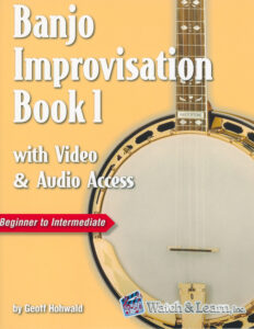 Banjo Improvisation Book 1 by Geoff Hohwald — learn lick substitution and create your own banjo solos with online video and audio access