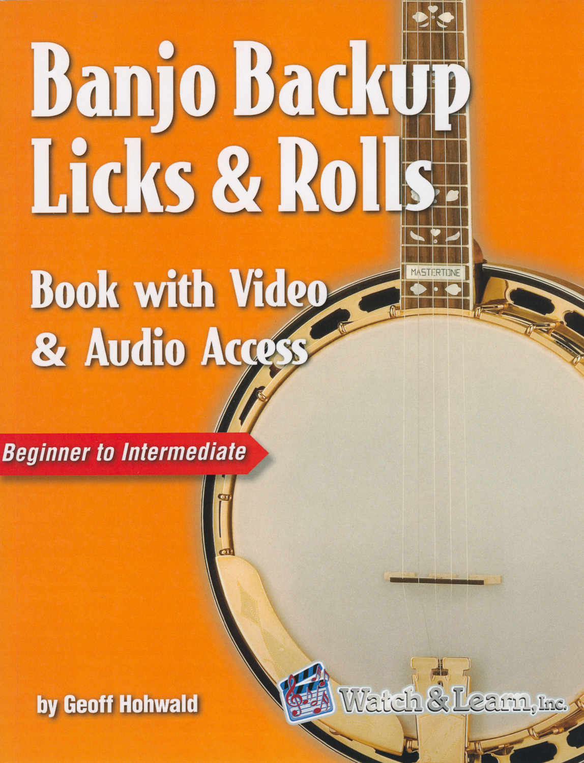 Banjo Backup Licks and Rolls book by Geoff Hohwald with video and audio access for beginner to intermediate players